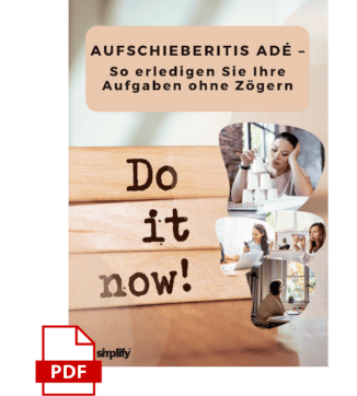 Titelbild eines PDFs mit dem Titel "AUFSCHIEBERITIS ADÉ – So erledigen Sie Ihre Aufgaben ohne Zögern". Im Zentrum stehen drei Holzklötze mit der Aufschrift "Do it now!". Unten links ist ein PDF-Icon sichtbar. Das Bild motiviert zur sofortigen Erledigung von Aufgaben und zum Kampf gegen Prokrastination.